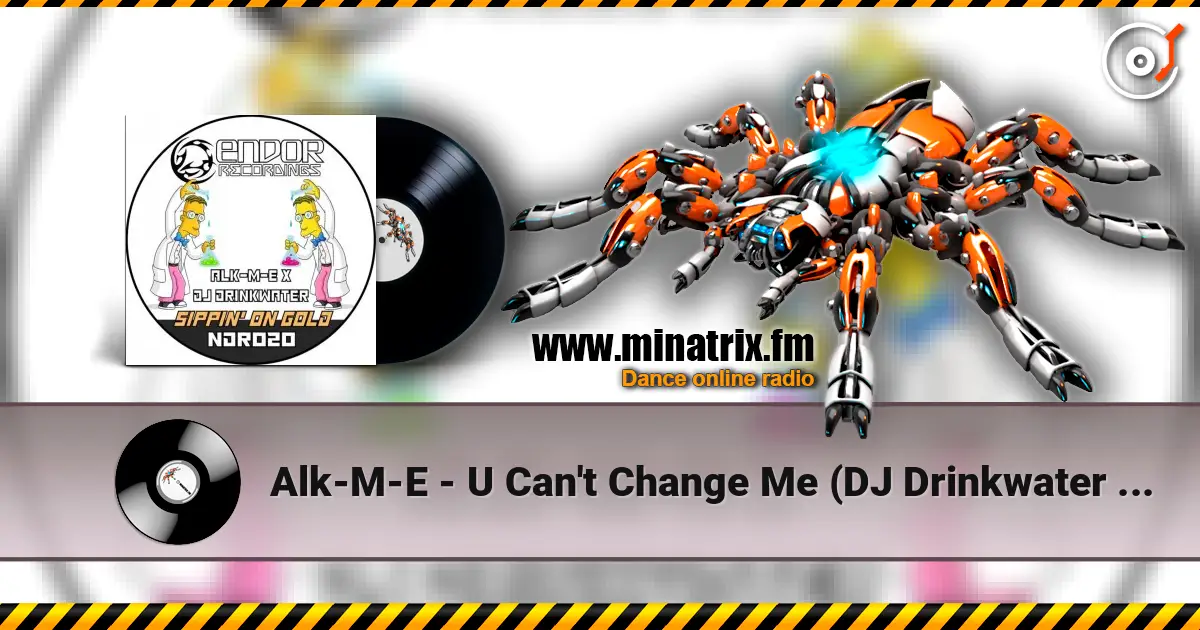Alk-M-E - U Can't Change Me (DJ Drinkwater Remix) listen online in high quality | Minatrix.FM