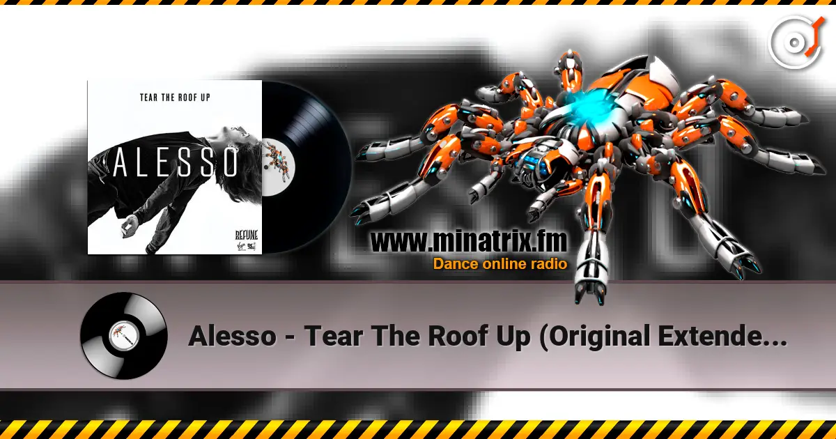 Alesso - Tear The Roof Up (Original Extended Mix) слухати онлайн у високій якості | Minatrix.FM