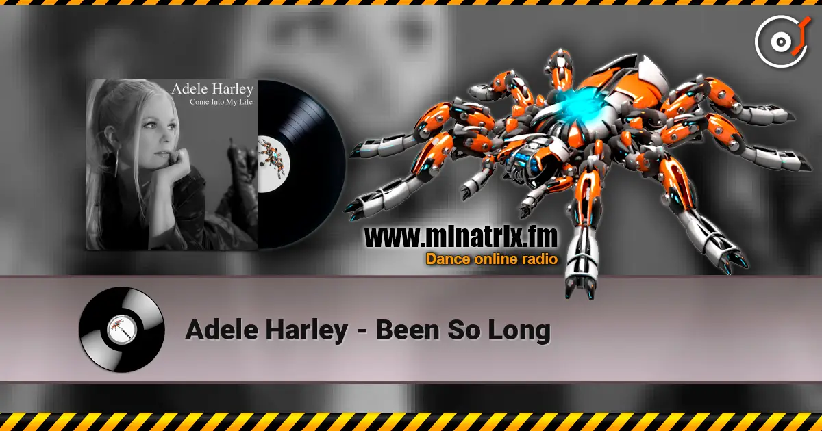 Adele Harley - Been So Long слухати онлайн у високій якості | Minatrix.FM