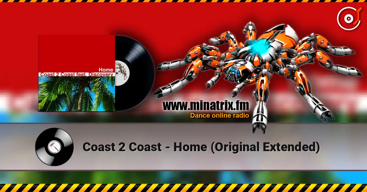 Coast 2 Coast - Home (Original Extended) слухати онлайн у високій якості | Minatrix.FM