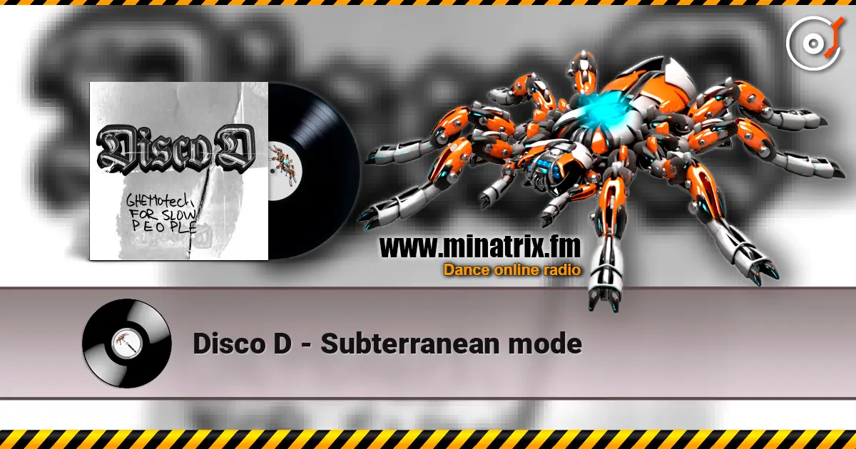 Disco D - Subterranean mode listen online in high quality | Minatrix.FM