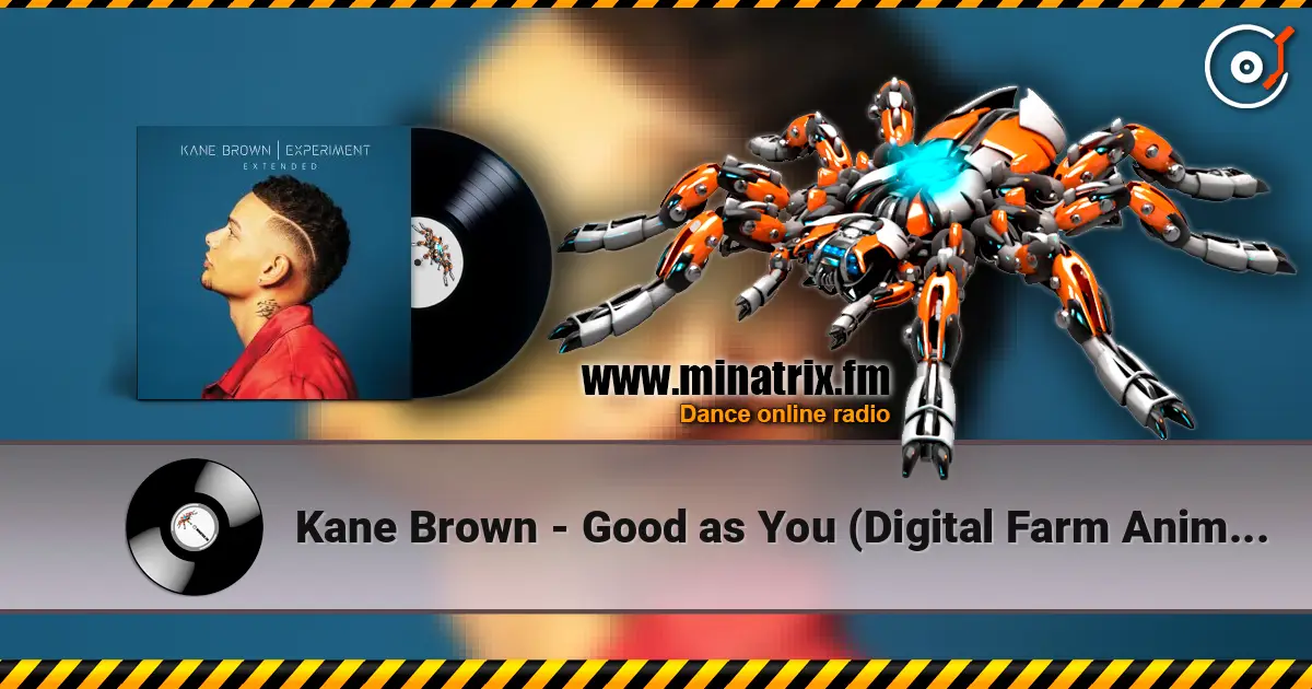Kane Brown - Good as You (Digital Farm Animals Remix) слухати онлайн у високій якості | Minatrix.FM