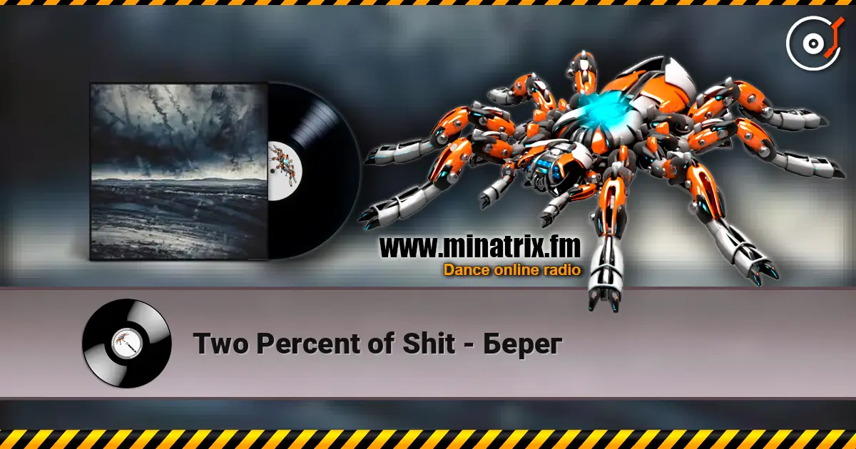 Two Percent of Shit - Берег слухати онлайн у високій якості | Minatrix.FM