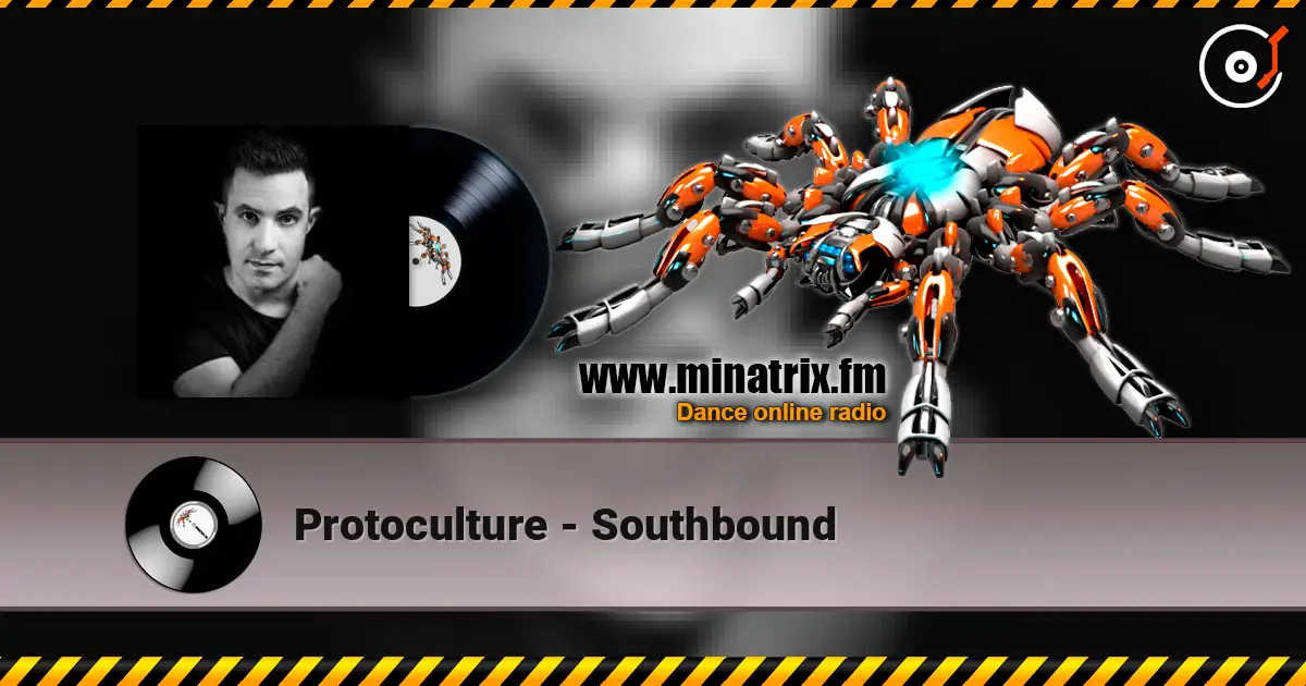 Protoculture - Southbound слухати онлайн у високій якості | Minatrix.FM