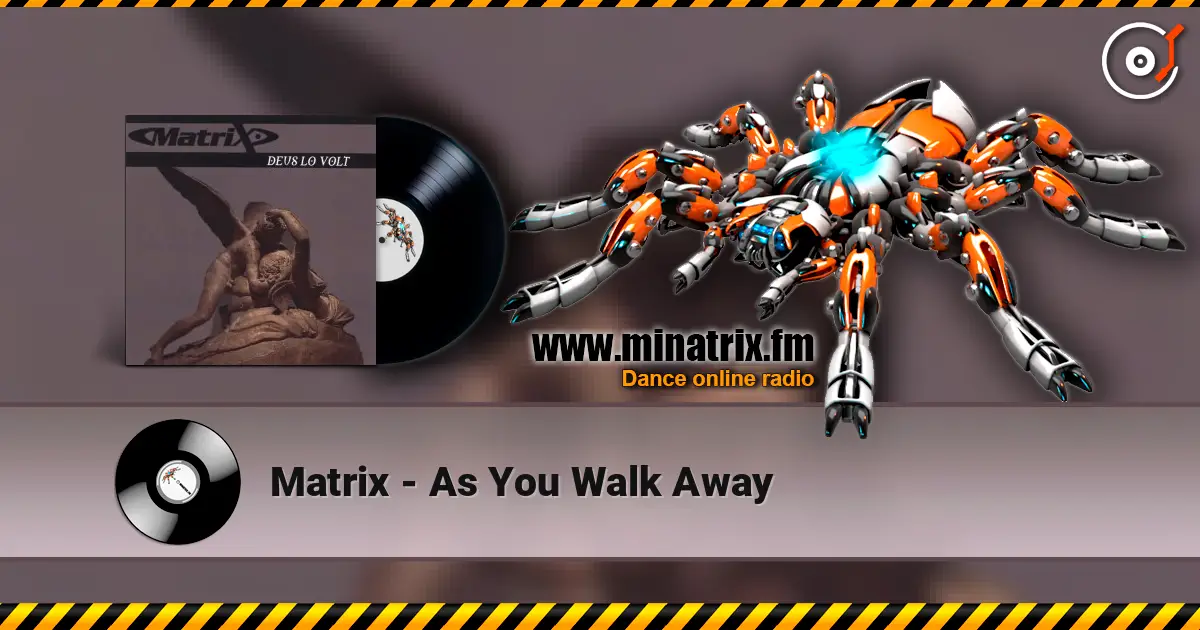 Matrix - As You Walk Away слухати онлайн у високій якості | Minatrix.FM