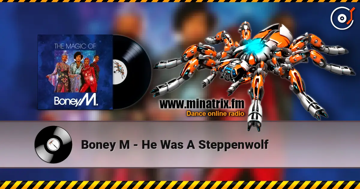 Boney M - He Was A Steppenwolf слухати онлайн у високій якості | Minatrix.FM