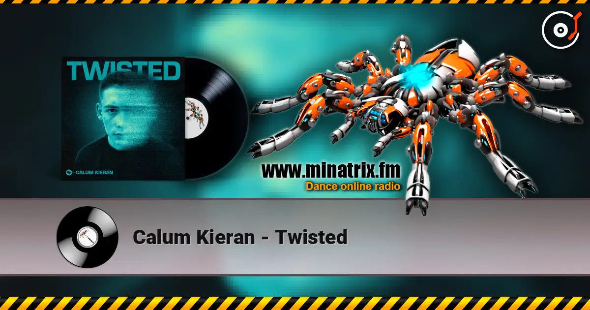 Calum Kieran - Twisted listen online in high quality | Minatrix.FM