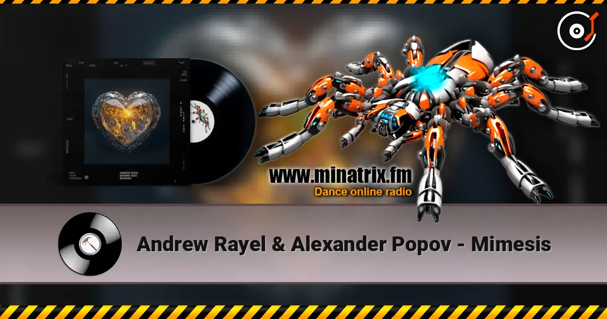Andrew Rayel & Alexander Popov - Mimesis слухати онлайн у високій якості | Minatrix.FM
