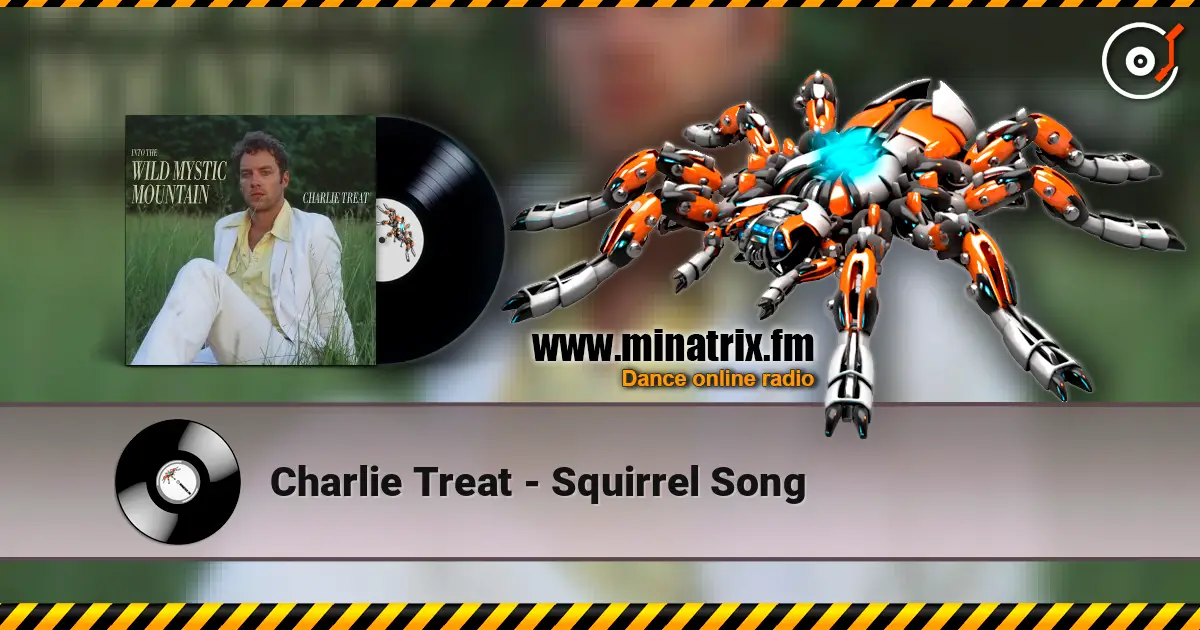 Charlie Treat - Squirrel Song слухати онлайн у високій якості | Minatrix.FM