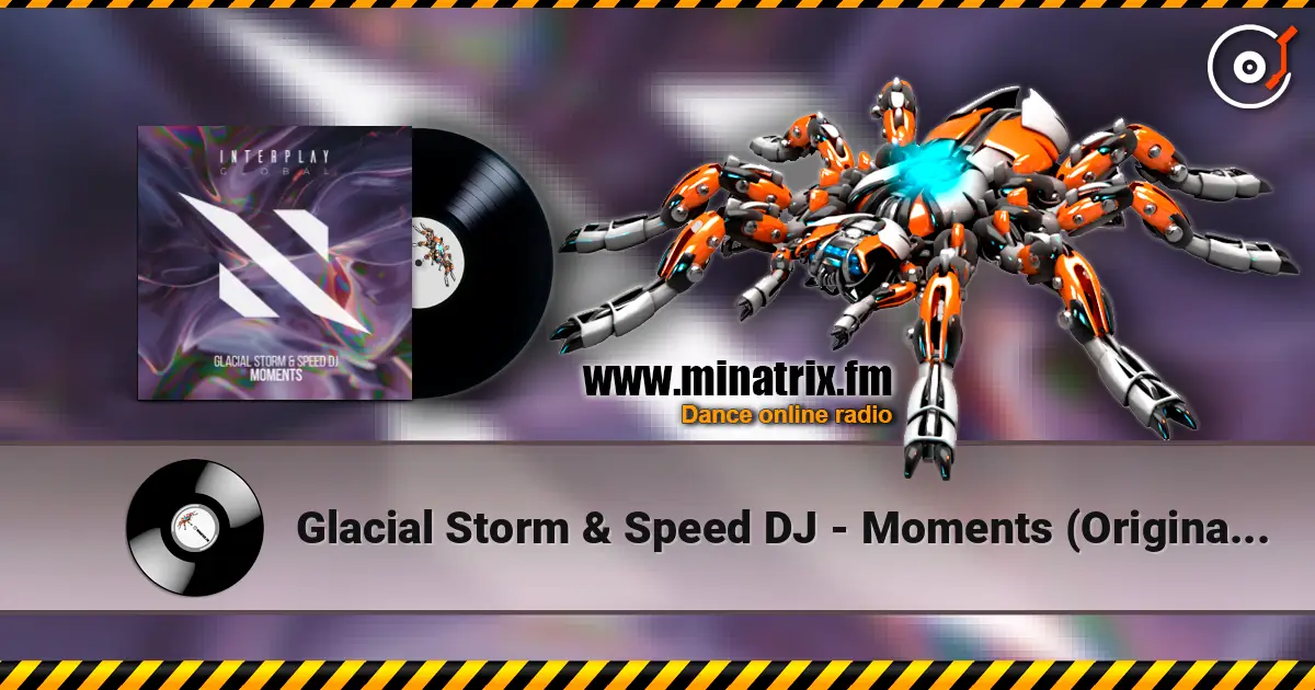 Glacial Storm & Speed DJ - Moments (Original Mix) слухати онлайн у високій якості | Minatrix.FM