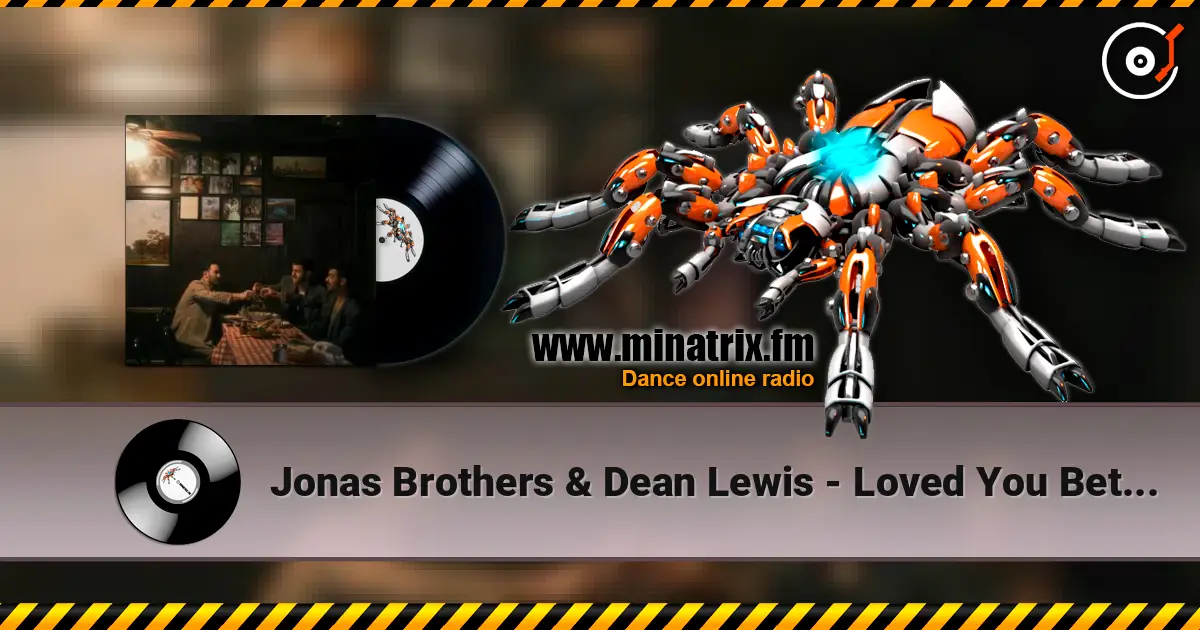 Jonas Brothers & Dean Lewis - Loved You Better слухати онлайн у високій якості | Minatrix.FM