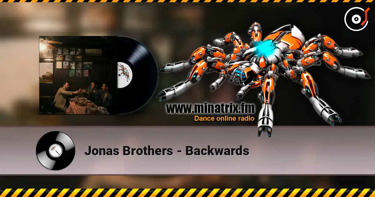 Jonas Brothers - Backwards слухати онлайн у високій якості | Minatrix.FM