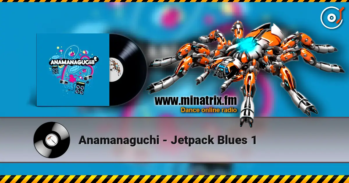 Anamanaguchi - Jetpack Blues 1 listen online in high quality | Minatrix.FM