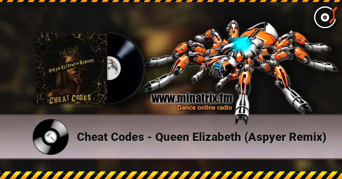 Cheat Codes - Queen Elizabeth (Aspyer Remix) слухати онлайн у високій якості | Minatrix.FM