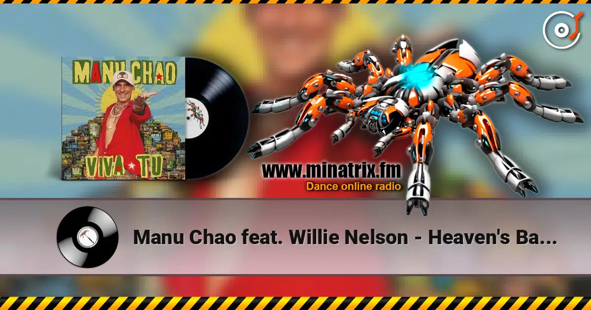 Manu Chao feat. Willie Nelson - Heaven's Bad Day слухати онлайн у високій якості | Minatrix.FM