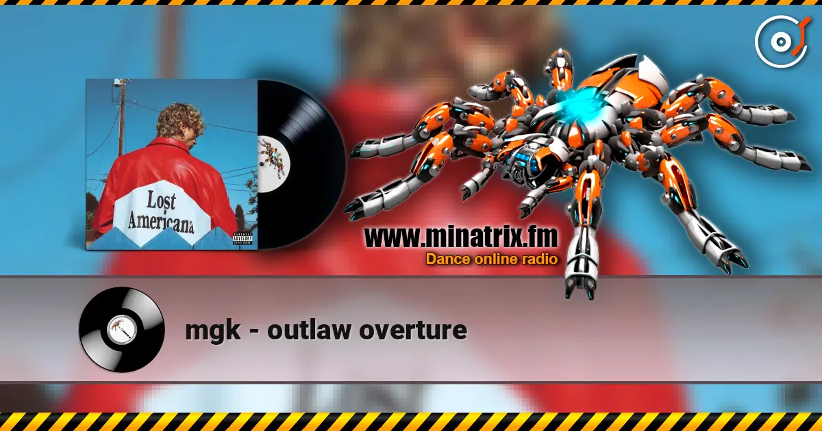mgk - outlaw overture listen online in high quality | Minatrix.FM