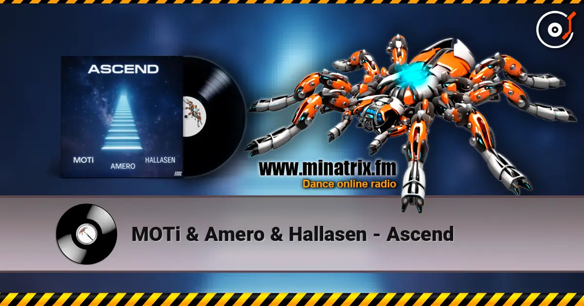 MOTi & Amero & Hallasen - Ascend listen online in high quality | Minatrix.FM