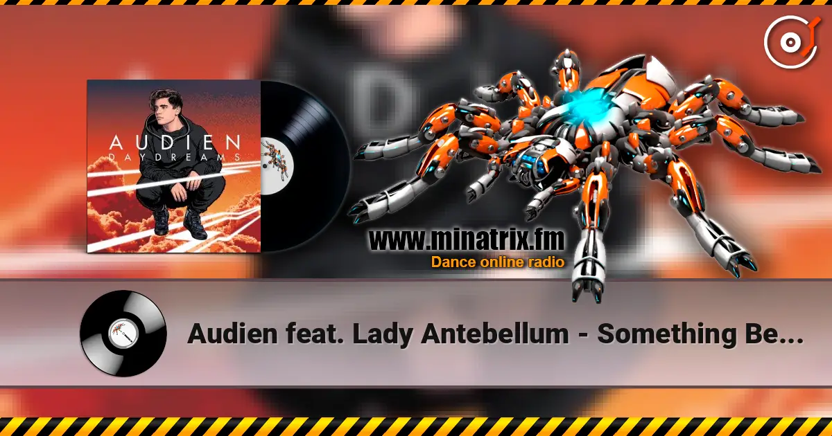 Audien feat. Lady Antebellum - Something Better (Original Mix) listen online in high quality | Minatrix.FM