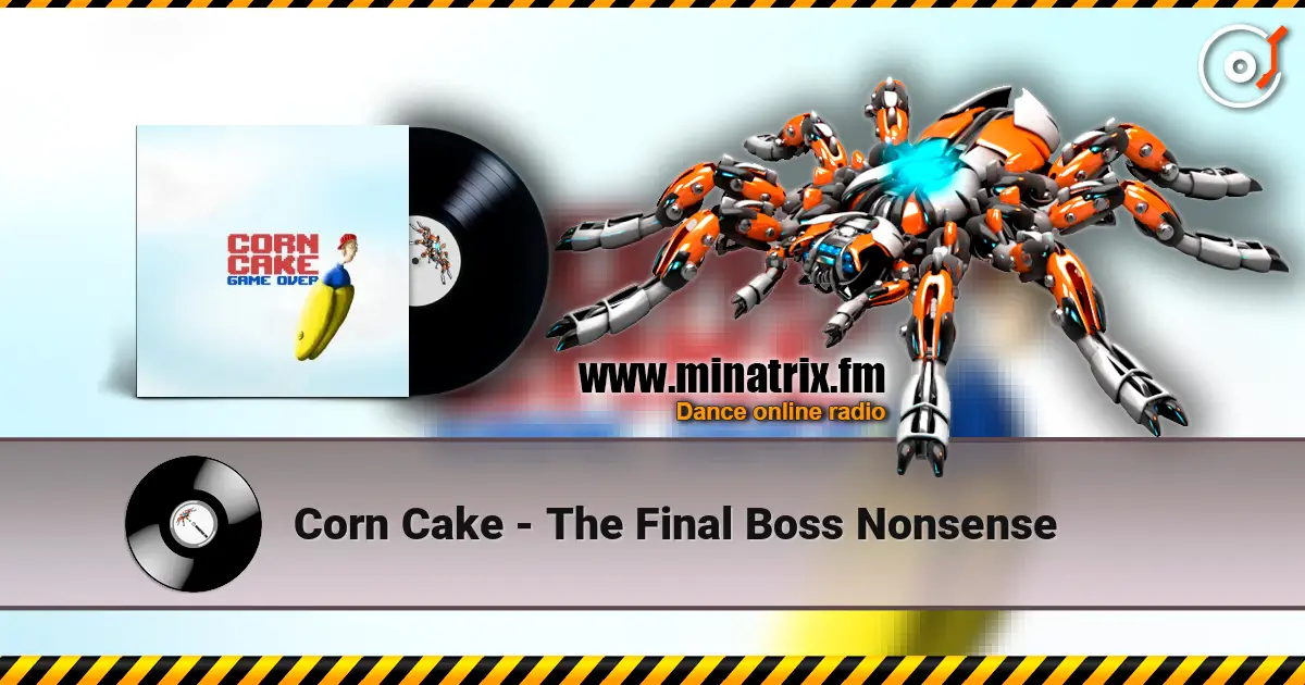 Corn Cake - The Final Boss Nonsense listen online in high quality | Minatrix.FM