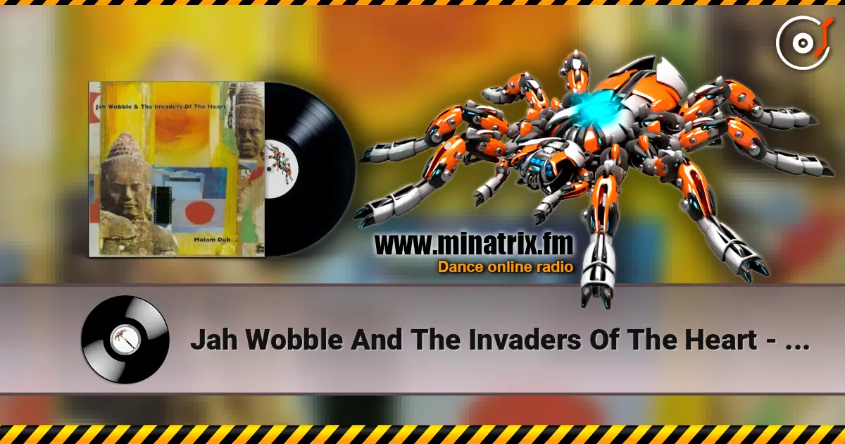 Jah Wobble And The Invaders Of The Heart - Lam Tong listen online in high quality | Minatrix.FM