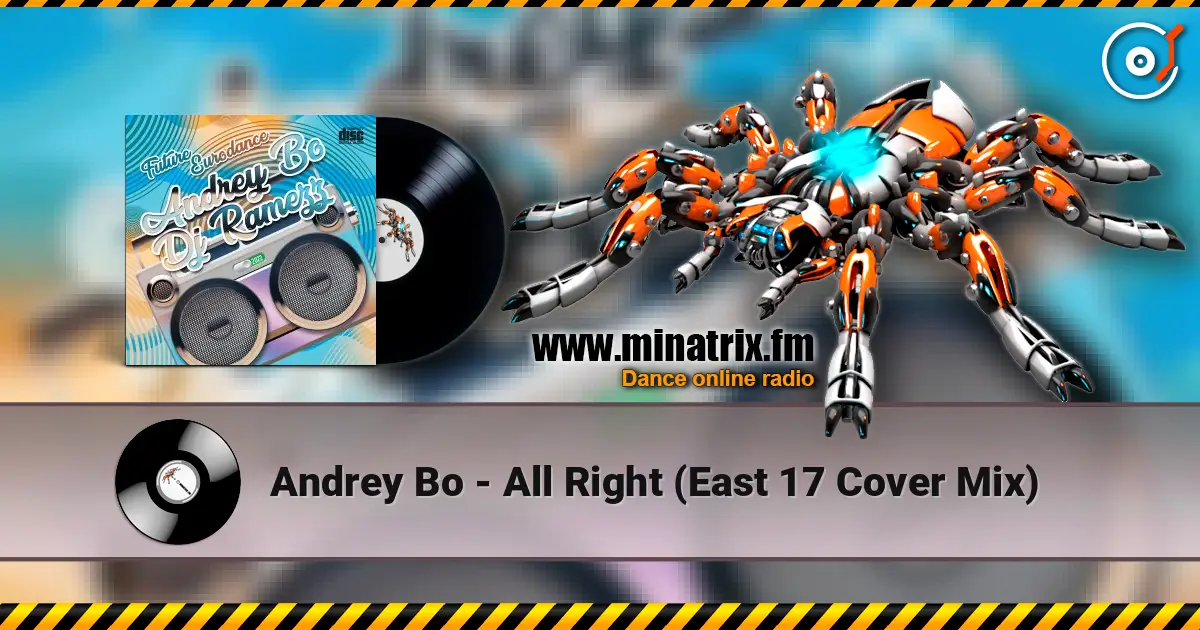 Andrey Bo - All Right (East 17 Cover Mix) слухати онлайн у високій якості | Minatrix.FM