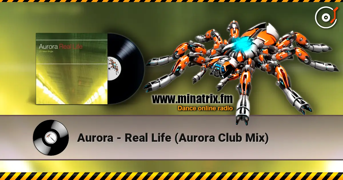 Aurora - Real Life (Aurora Club Mix) listen online in high quality | Minatrix.FM