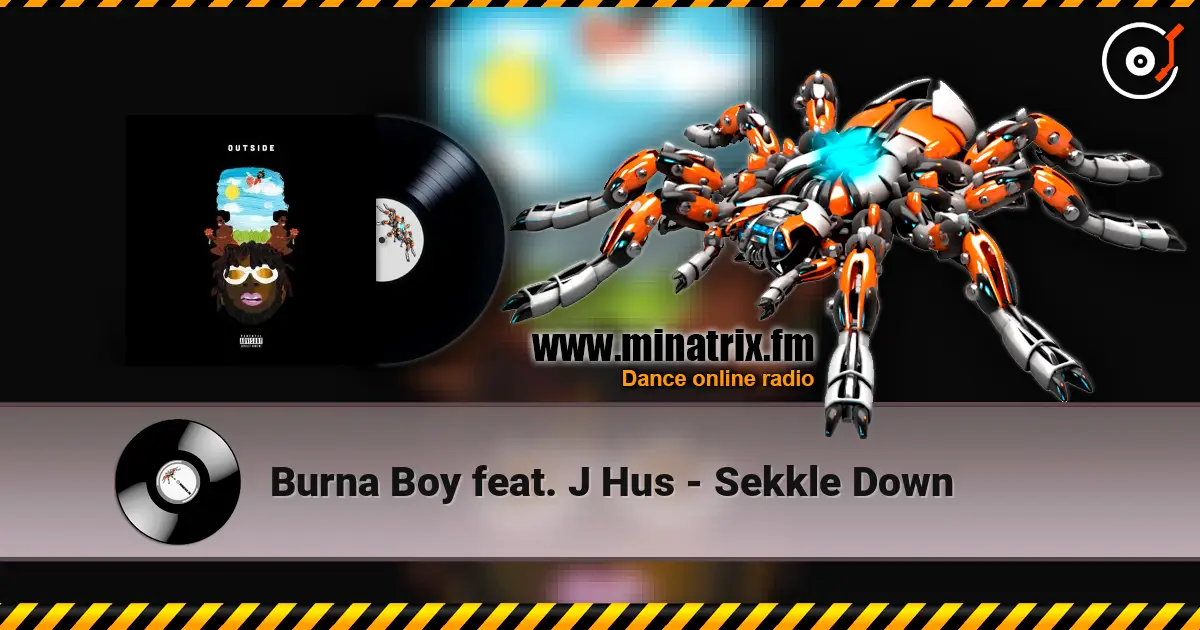 Burna Boy feat. J Hus - Sekkle Down слухати онлайн у високій якості | Minatrix.FM