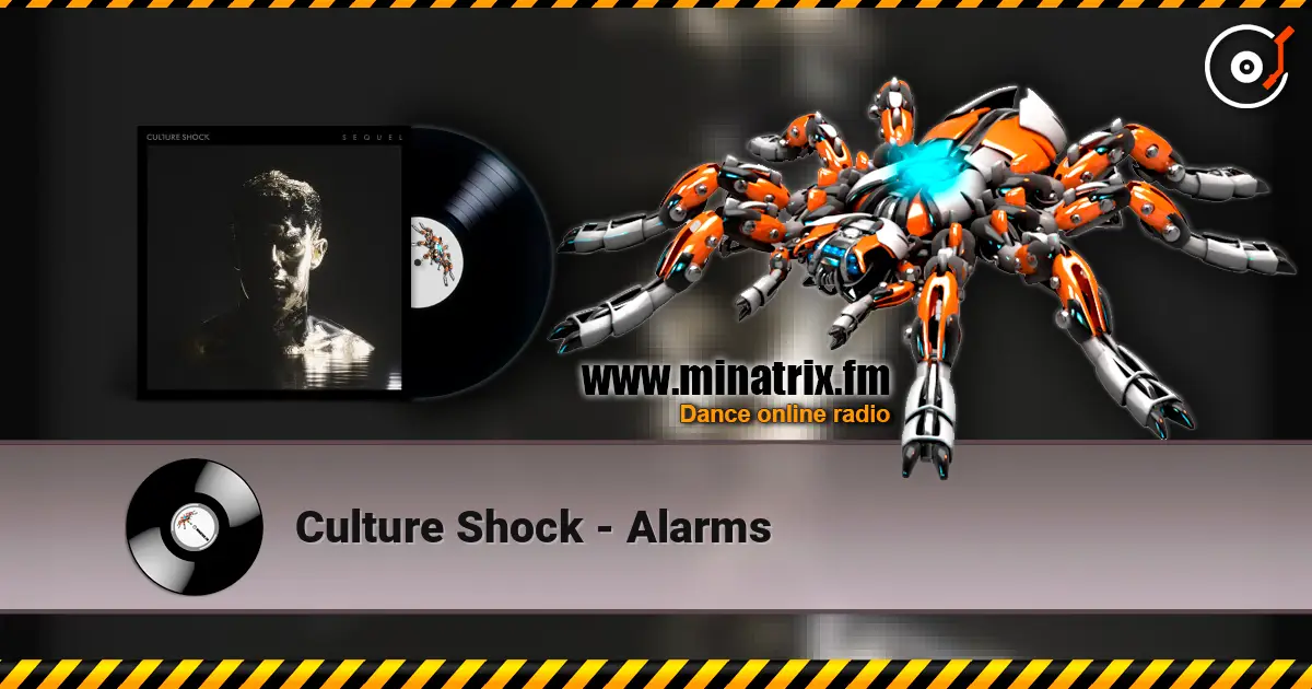 Culture Shock - Alarms слухати онлайн у високій якості | Minatrix.FM