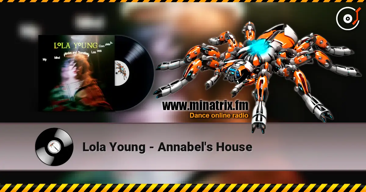 Lola Young - Annabel's House слухати онлайн у високій якості | Minatrix.FM