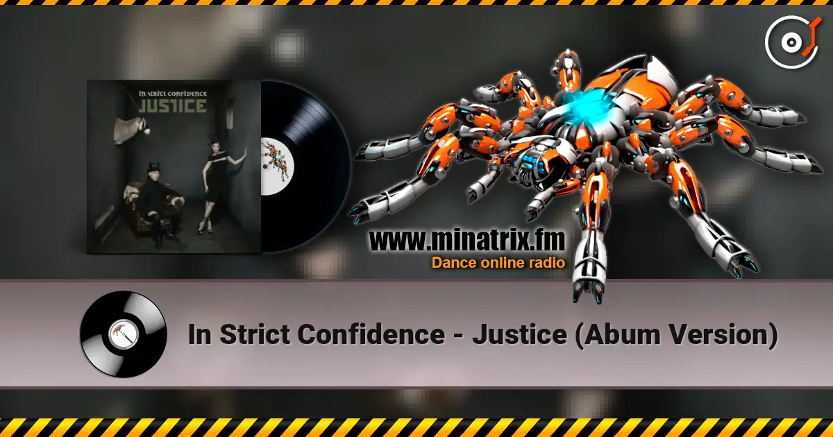 In Strict Confidence - Justice (Abum Version) слухати онлайн у високій якості | Minatrix.FM