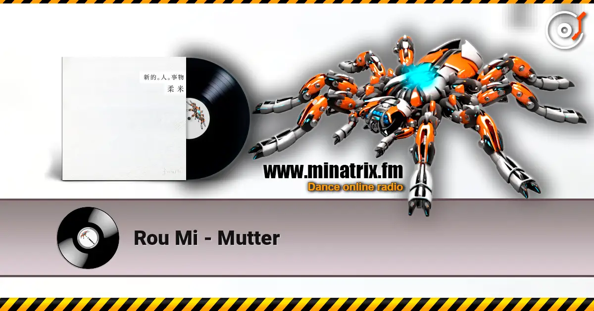 Rou Mi - Mutter слухати онлайн у високій якості | Minatrix.FM