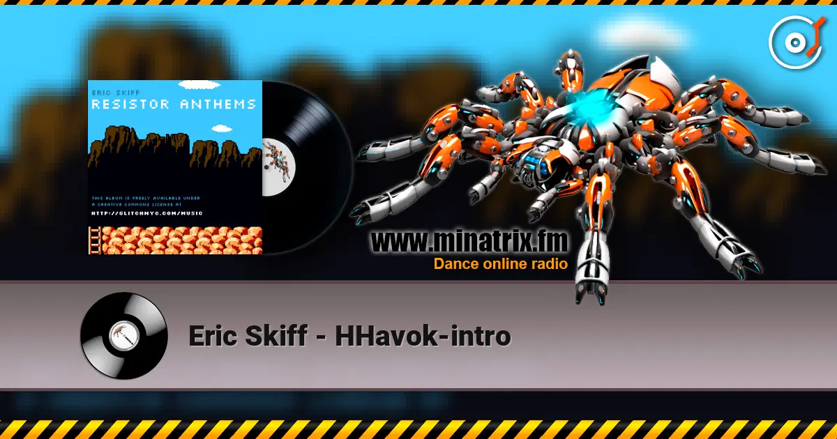 Eric Skiff - HHavok-intro listen online in high quality | Minatrix.FM