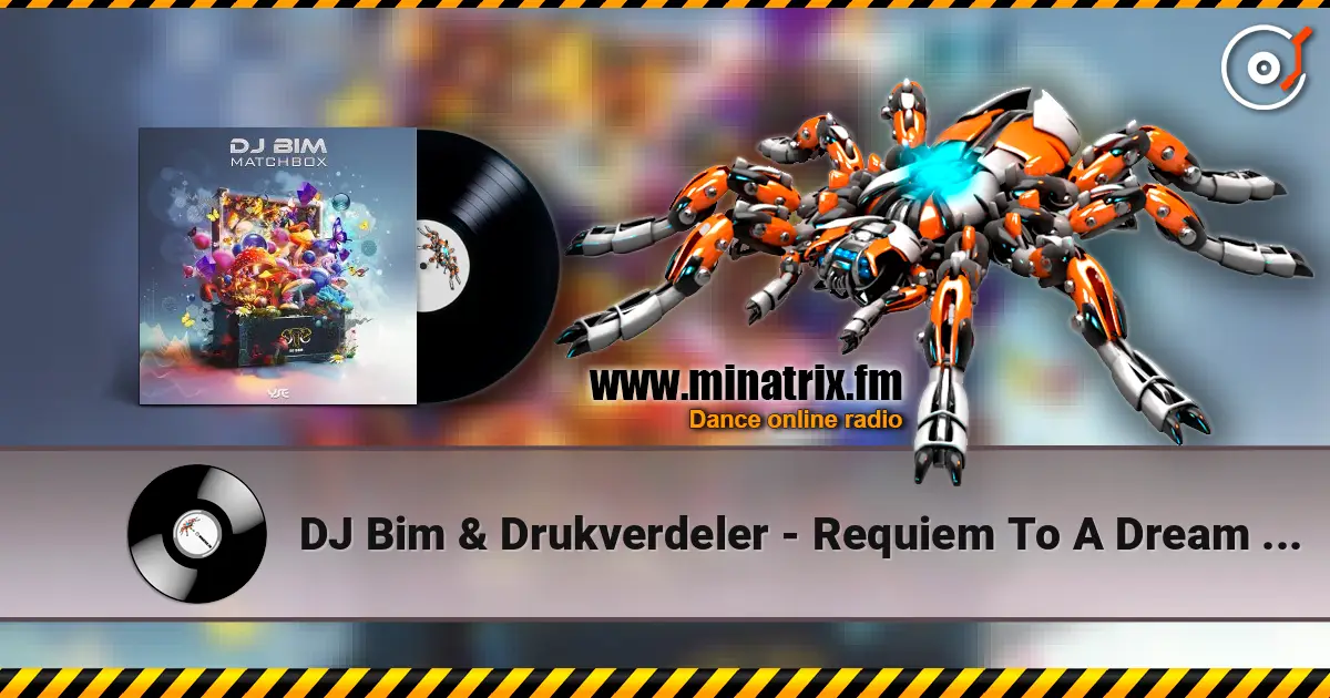 DJ Bim & Drukverdeler - Requiem To A Dream (Overture Version) слухати онлайн у високій якості | Minatrix.FM