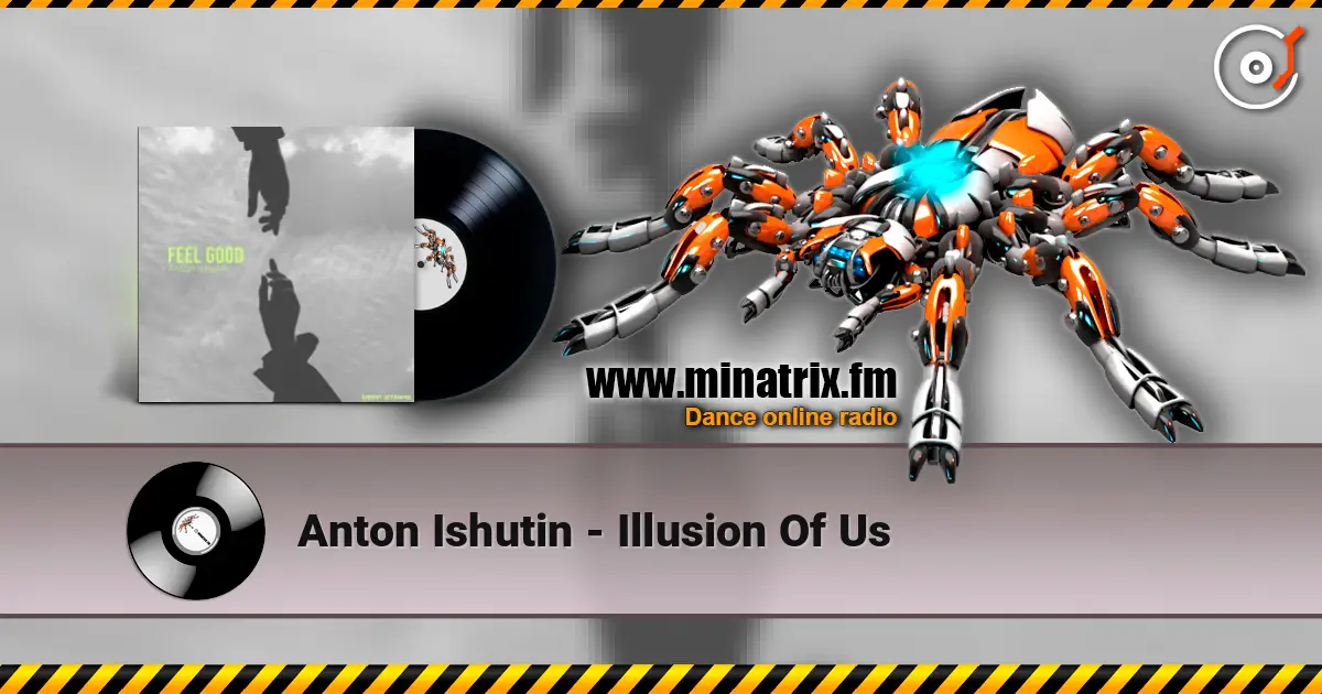 Anton Ishutin - Illusion Of Us слухати онлайн у високій якості | Minatrix.FM