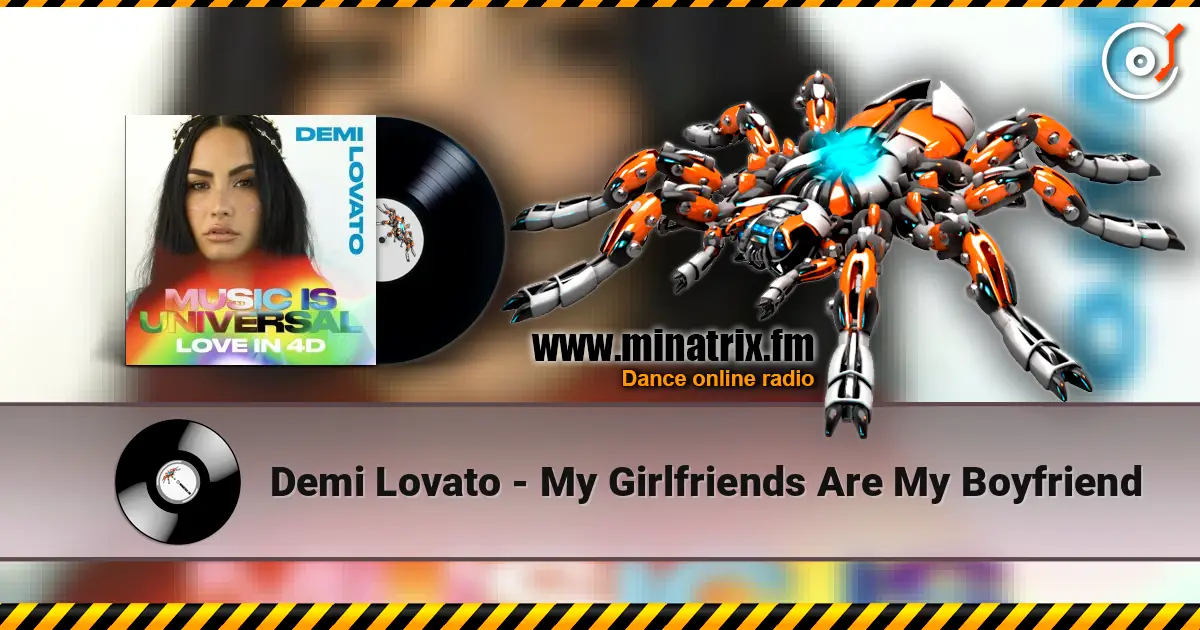Demi Lovato - My Girlfriends Are My Boyfriend слухати онлайн у високій якості | Minatrix.FM