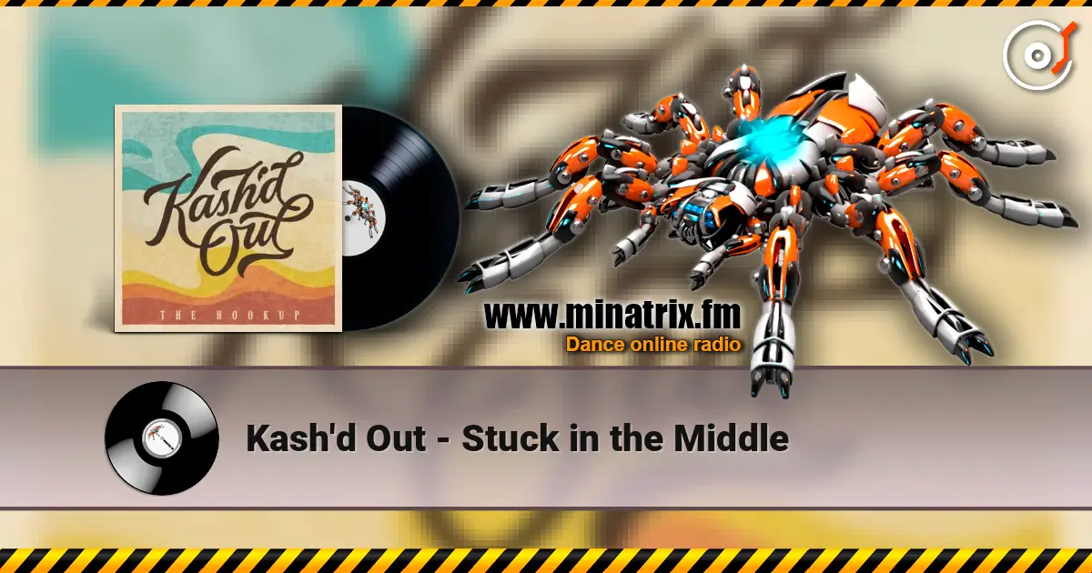 Kash'd Out - Stuck in the Middle слухати онлайн у високій якості | Minatrix.FM