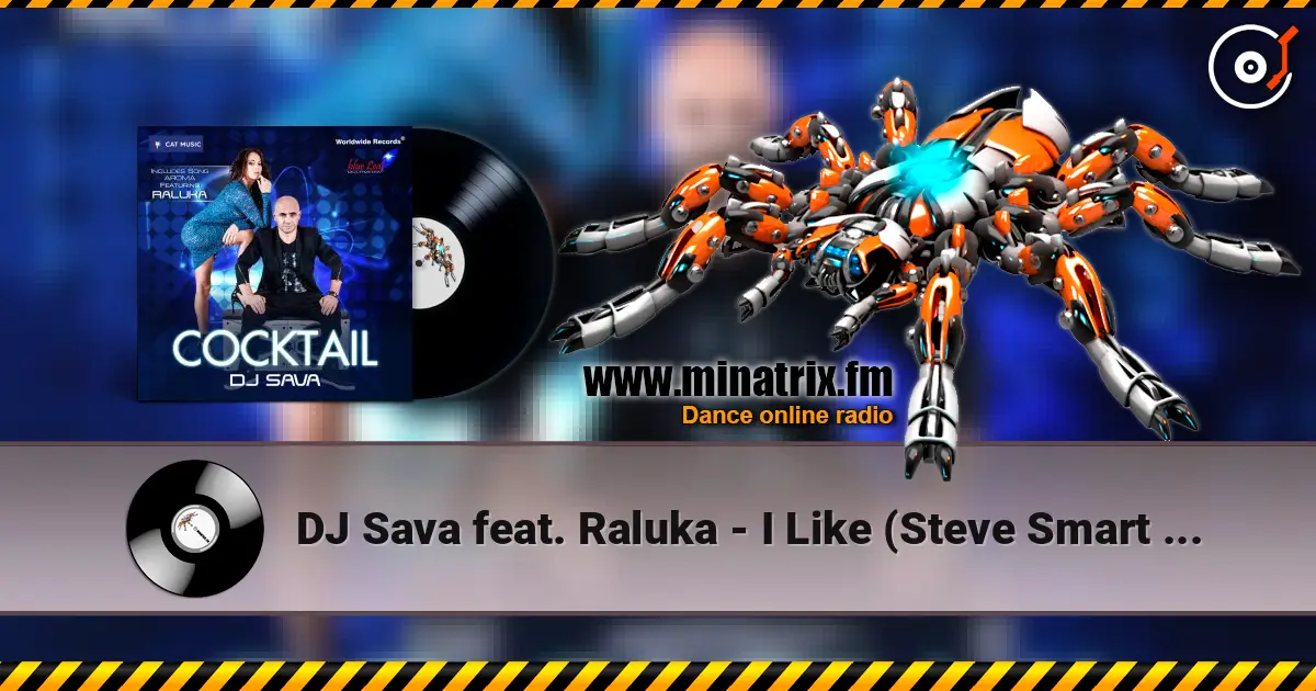 DJ Sava feat. Raluka - I Like (Steve Smart & WestFunk Remix) слухати онлайн у високій якості | Minatrix.FM