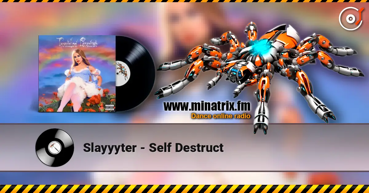Slayyyter - Self Destruct слухати онлайн у високій якості | Minatrix.FM
