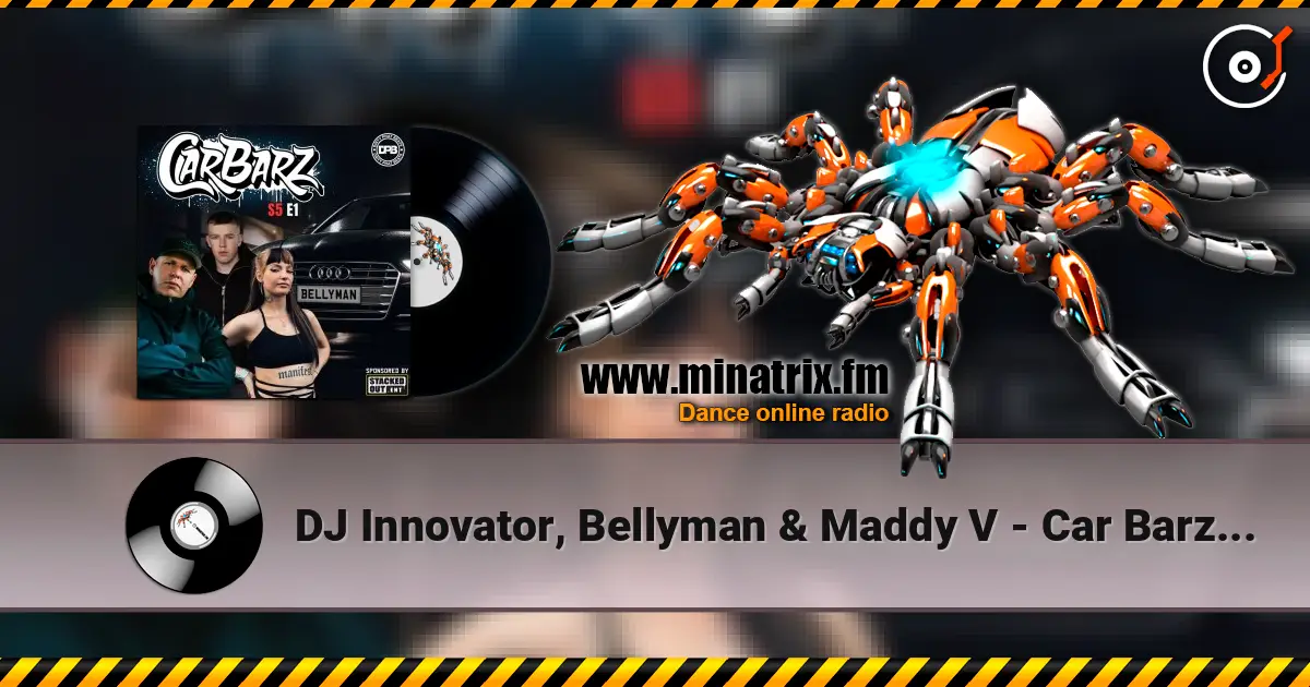 DJ Innovator, Bellyman & Maddy V - Car Barz S5 E1 Step In The Place (Part 1) listen online in high quality | Minatrix.FM