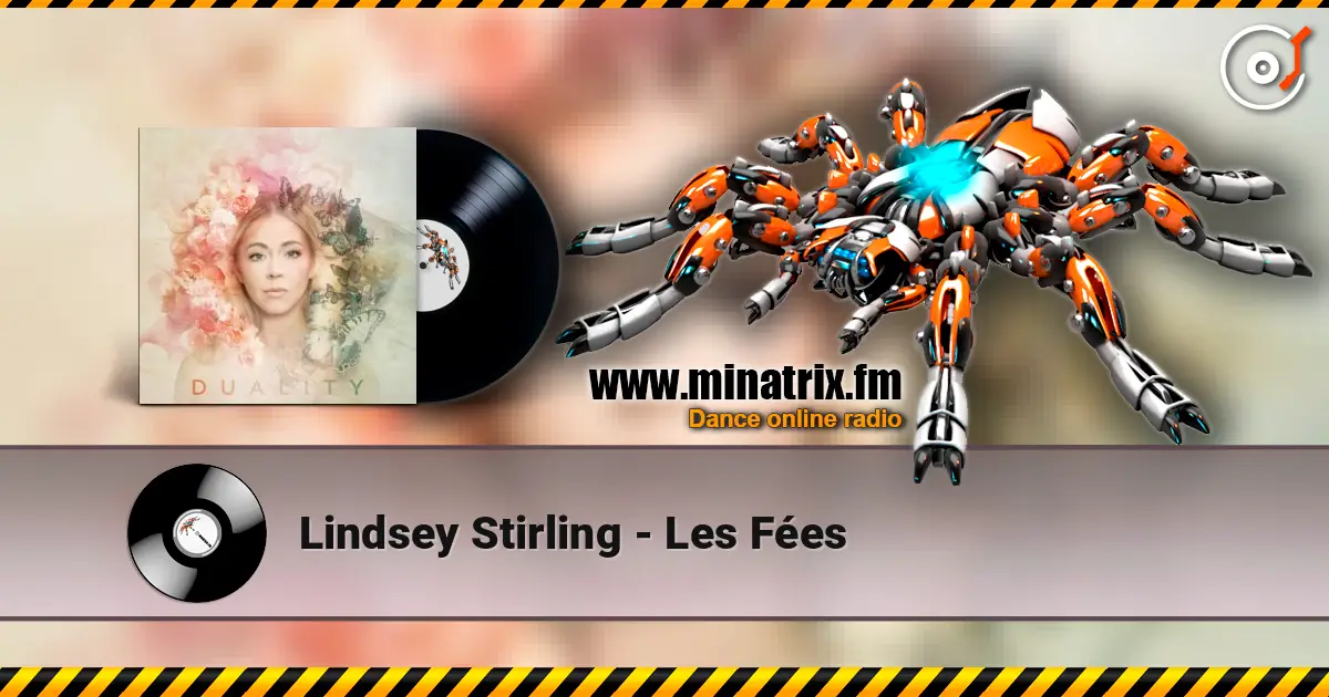 Lindsey Stirling - Les Fées слухати онлайн у високій якості | Minatrix.FM