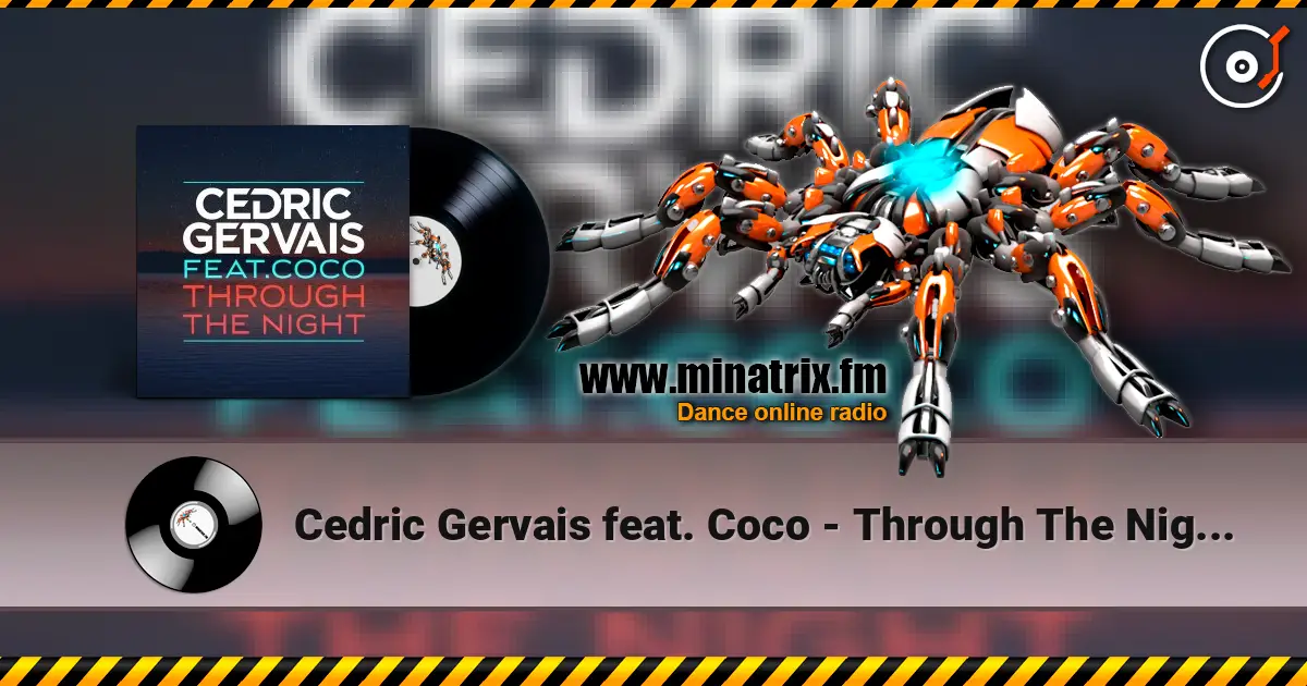 Cedric Gervais feat. Coco - Through The Night (Radio Edit) слухати онлайн у високій якості | Minatrix.FM