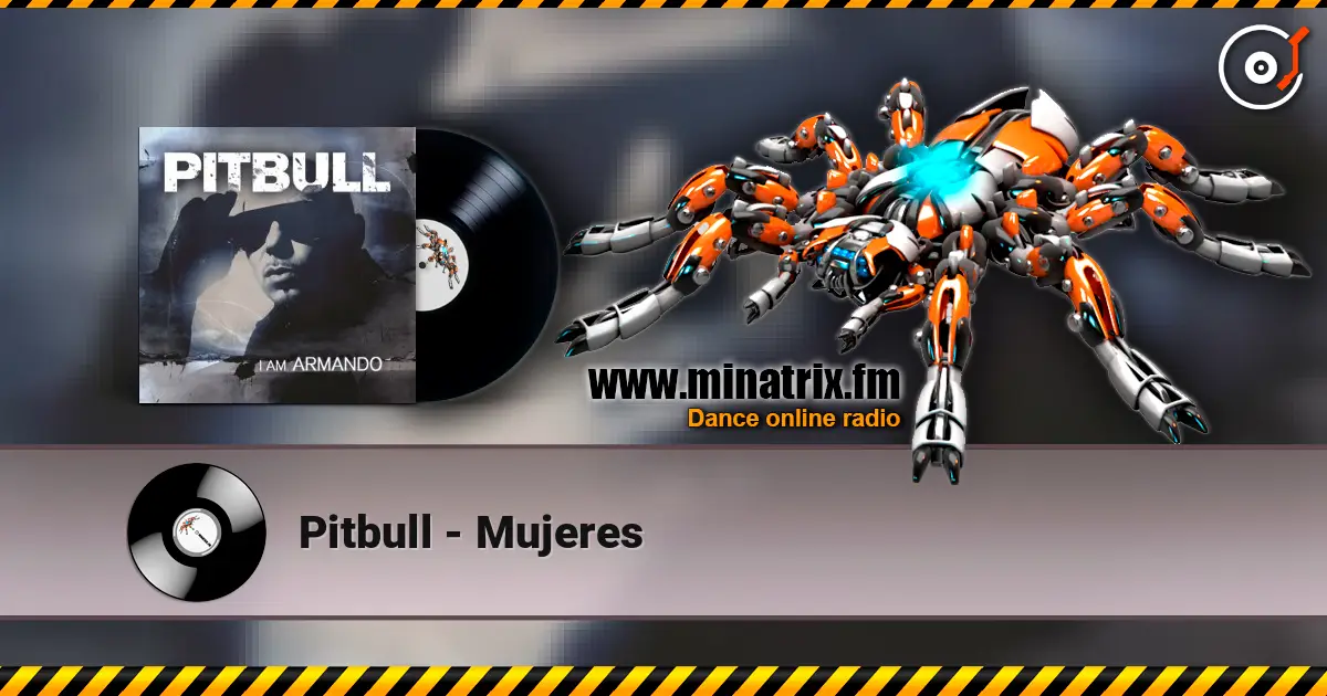 Pitbull - Mujeres listen online in high quality | Minatrix.FM