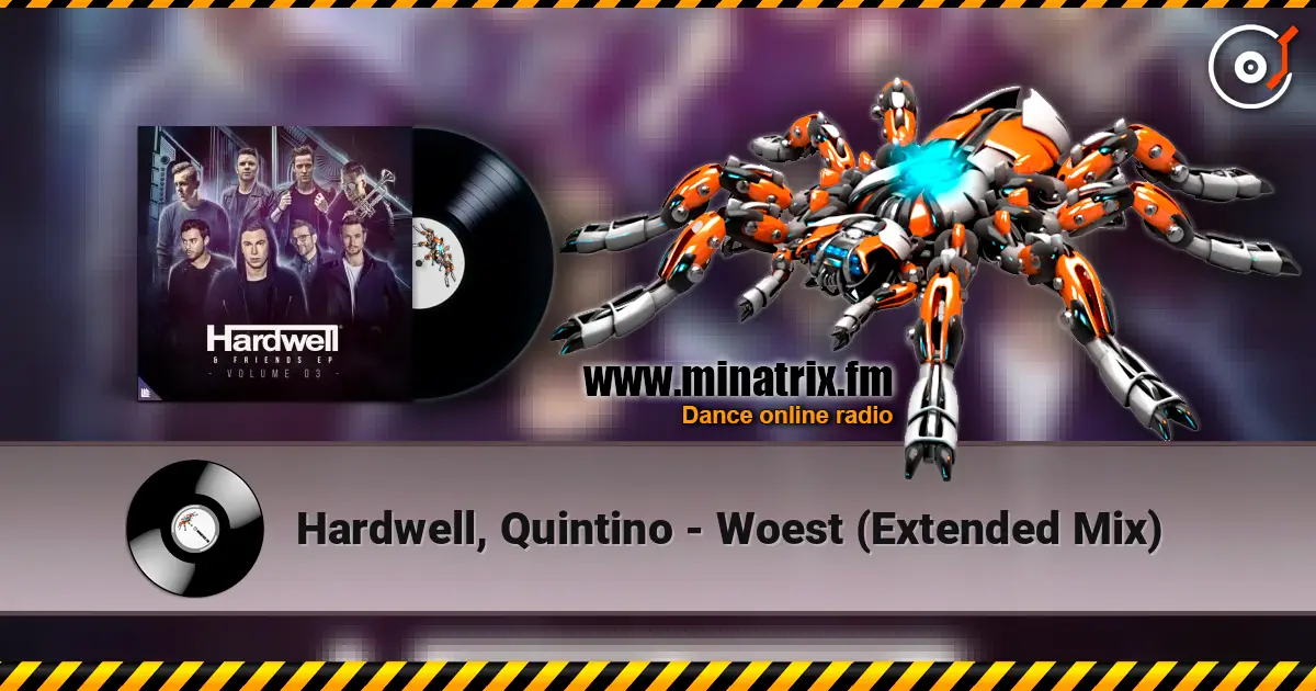Hardwell, Quintino - Woest (Extended Mix) слухати онлайн у високій якості | Minatrix.FM