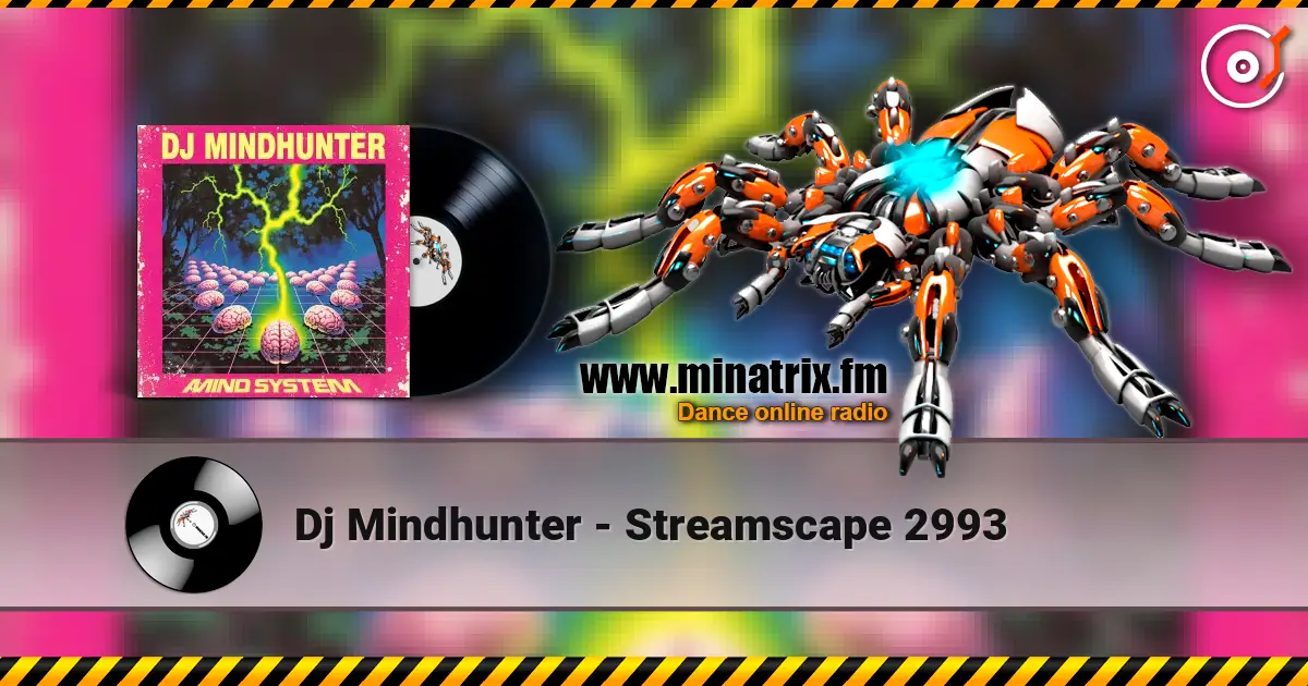 Dj Mindhunter - Streamscape 2993 listen online in high quality | Minatrix.FM