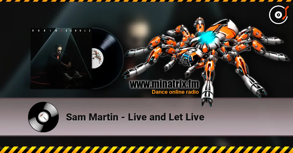 Sam Martin - Live and Let Live listen online in high quality | Minatrix.FM