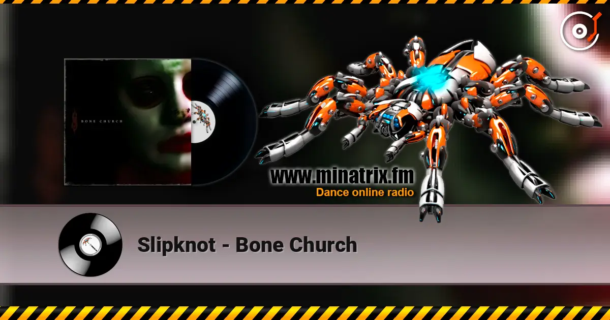 Slipknot - Bone Church слухати онлайн у високій якості | Minatrix.FM