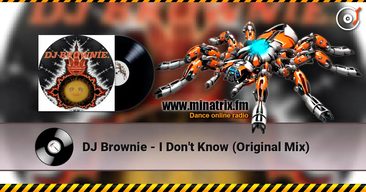 DJ Brownie - I Don't Know (Original Mix) listen online in high quality | Minatrix.FM