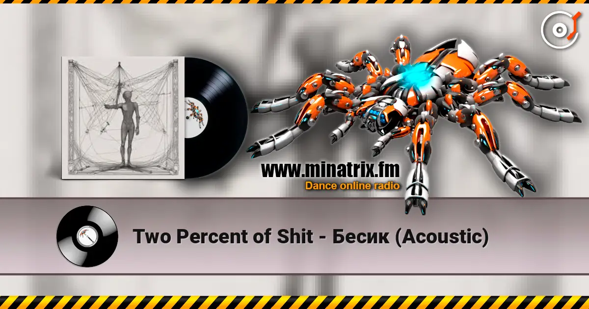 Two Percent of Shit - Бесик (Acoustic) слухати онлайн у високій якості | Minatrix.FM