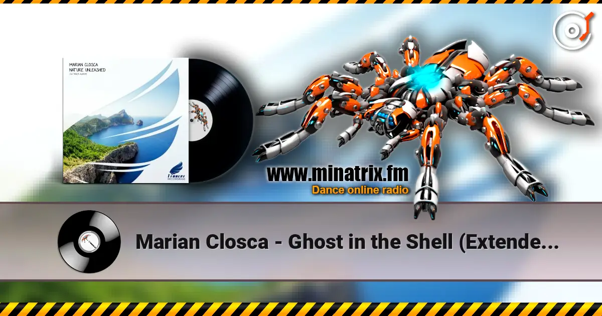 Marian Closca - Ghost in the Shell (Extended Mix) слухати онлайн у високій якості | Minatrix.FM