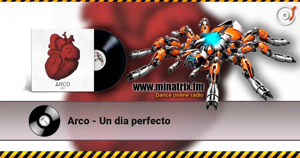 Arco - Un dia perfecto listen online in high quality | Minatrix.FM